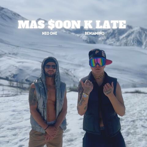 Mas soon k late (feat. Beniamino)