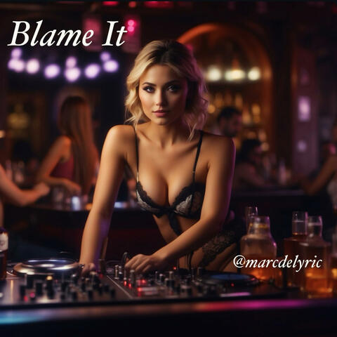 Blame It