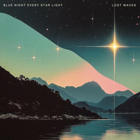 Blue Night Every Star Light