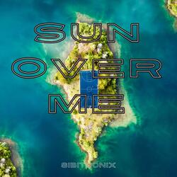 Sun Over Me