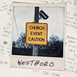 Westboro (Church! Event! Caution!)