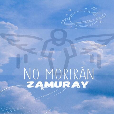 No morirán