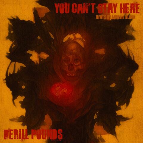 You Can't Stay Here