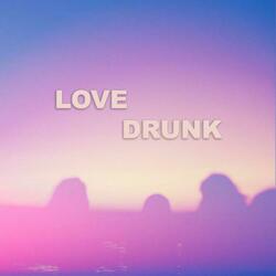 Love Drunk
