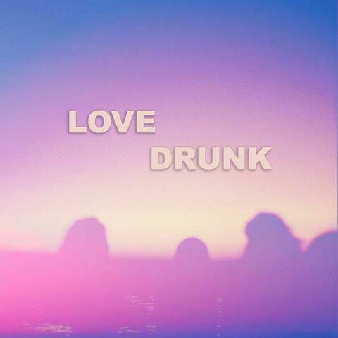 Love Drunk
