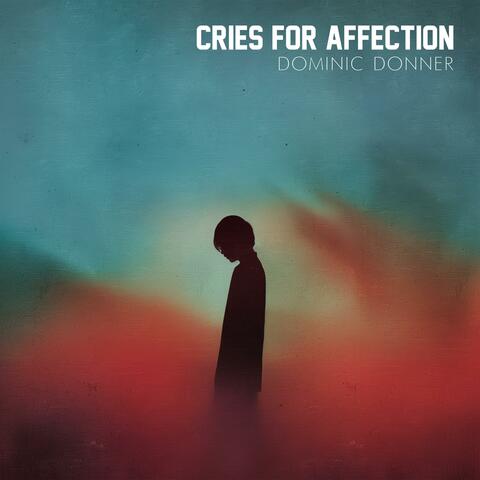 cries for affection