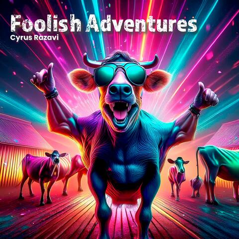 Foolish Adventures
