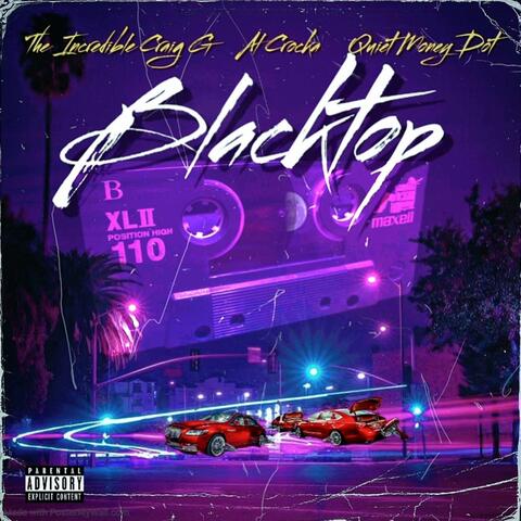 Blacktop (feat. Quiet Money Dot & Al Crocka)