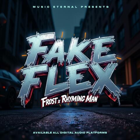 Fake Flex (feat. Frost. & Rhyming Man)
