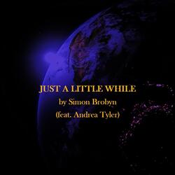 Just A Little While (feat. Andrea Tyler)