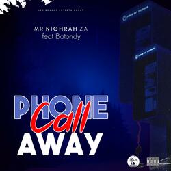 Phone Call Away (feat. Batondy)