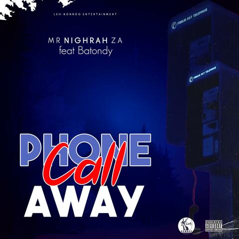 Phone Call Away (feat. Batondy)