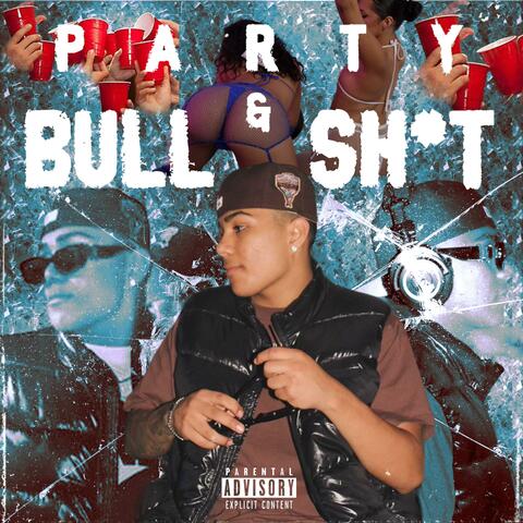 PARTY AND BULL SHIT