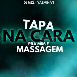 Tapa Na Cara Pra Mim é Massagem (feat. MC Yasmin VT)