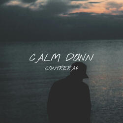 CALM DOWN