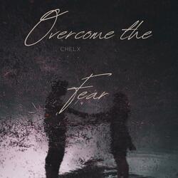 Overcome the Fear