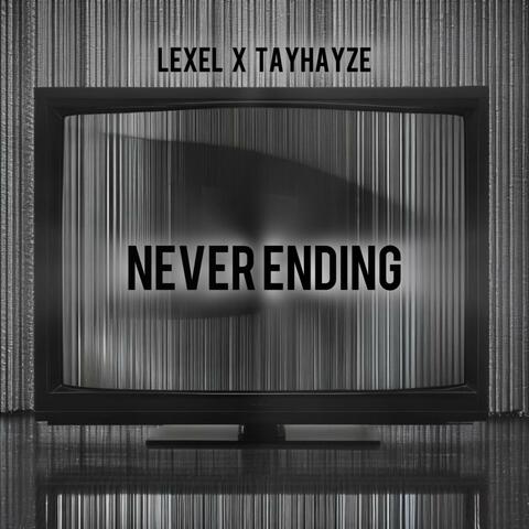 Never Ending (feat. Lexel) [Lexel x TayHayze]