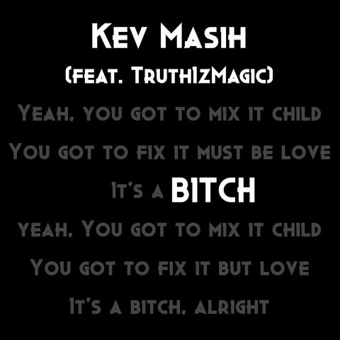 Bitch (feat. TruthIzMagic)