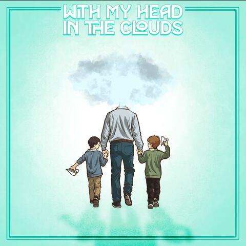 With My Head In The Clouds