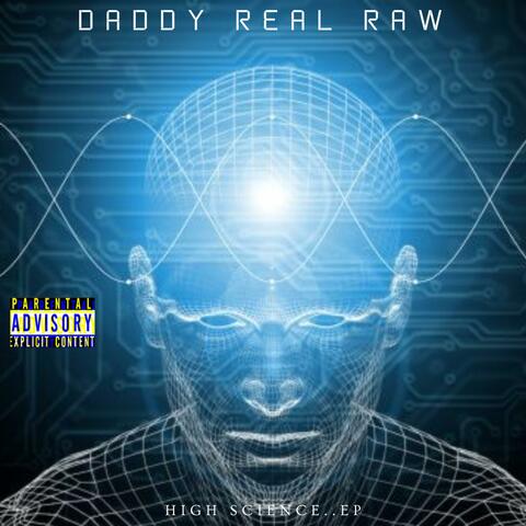 Daddy real raw -High Science Ep.