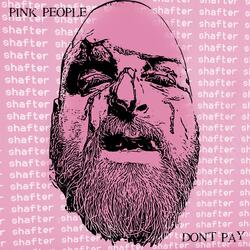 Pink People Don't Pay