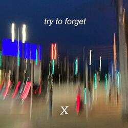 try to forget