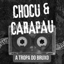 Chocu e Carapau