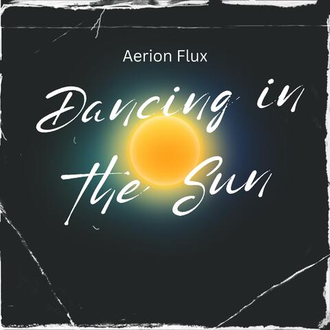 Dancing in the Sun