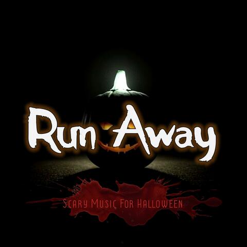 Run Away (Halloween Music)
