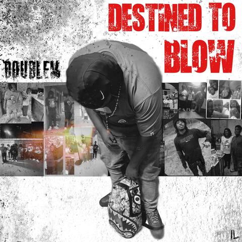 Destined to Blow