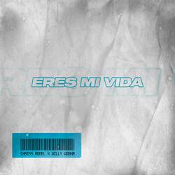 Eres Mi Vida (feat. Willy Wonka)