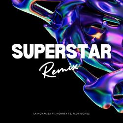 Superstar (feat. Honney Tz & Flor Goméz)