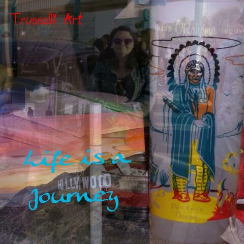 LIFE IS A JOURNEY