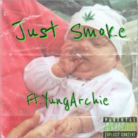 Just Smoke (feat. YungArchie)