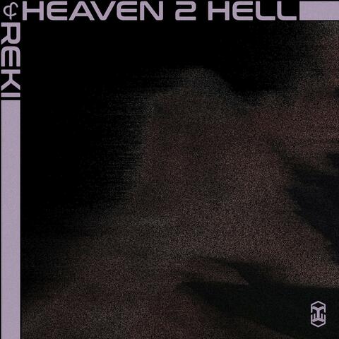 Heaven 2 Hell & Reki
