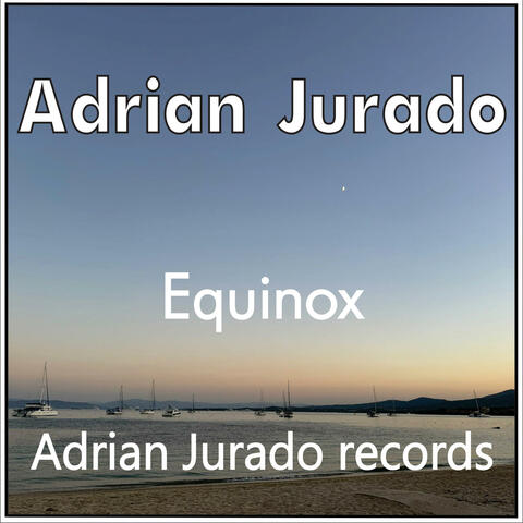 Adrian Jurado-Equinox