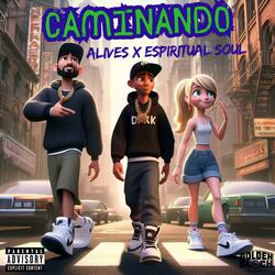 Caminando (feat. Alives mc & Espiritual Soul)