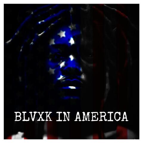 BLVXK IN AMERICA