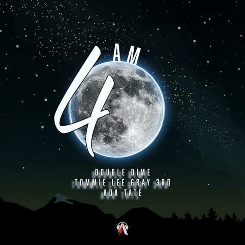 4AM (feat. Double Dime & Tommie Lee Gray 3rd) [Radio Edit]