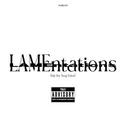 LAMEntations