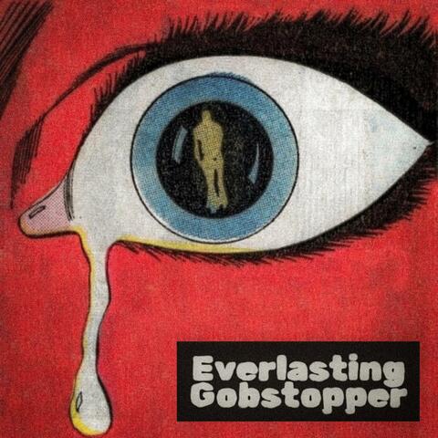 Everlasting Gobstopper