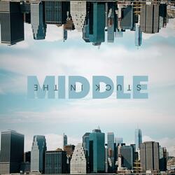 Stuck In The Middle (feat. LMK)