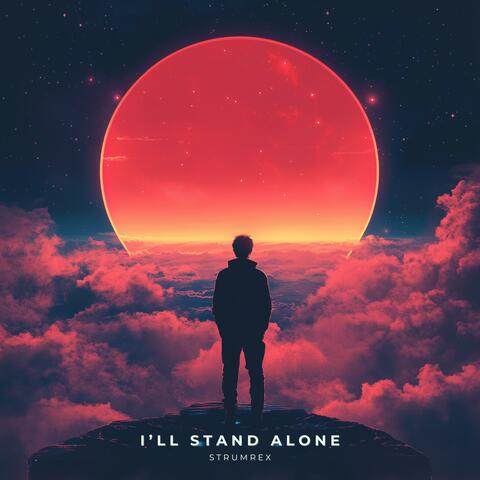 I'll Stand Alone