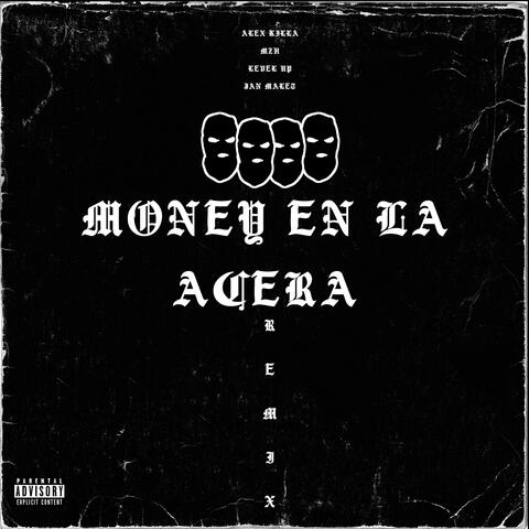 Money en la acera (feat. Alex Killa, MZH & Level Up) [Remix]