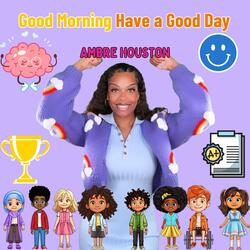 Good Morning Have a Good Day
