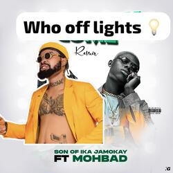 Who Off Light (feat. Jamokay & Machala Sango)