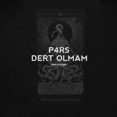 Dert Olmam