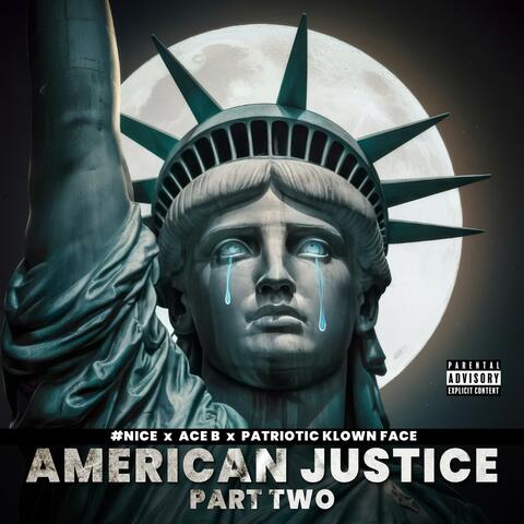 American Justice, Pt. 2 (feat. Ace B & Patriotic Klown Face)
