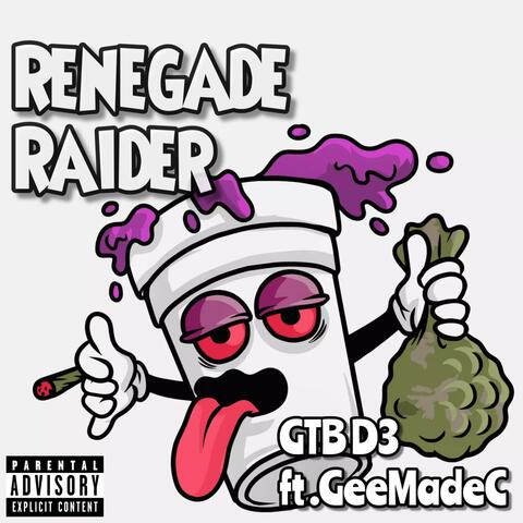 Renegade Raider (feat. GeemadeC)
