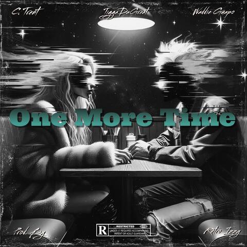 One More Time (feat. C. Trent, Waddie Guapo & Retro Izzy)